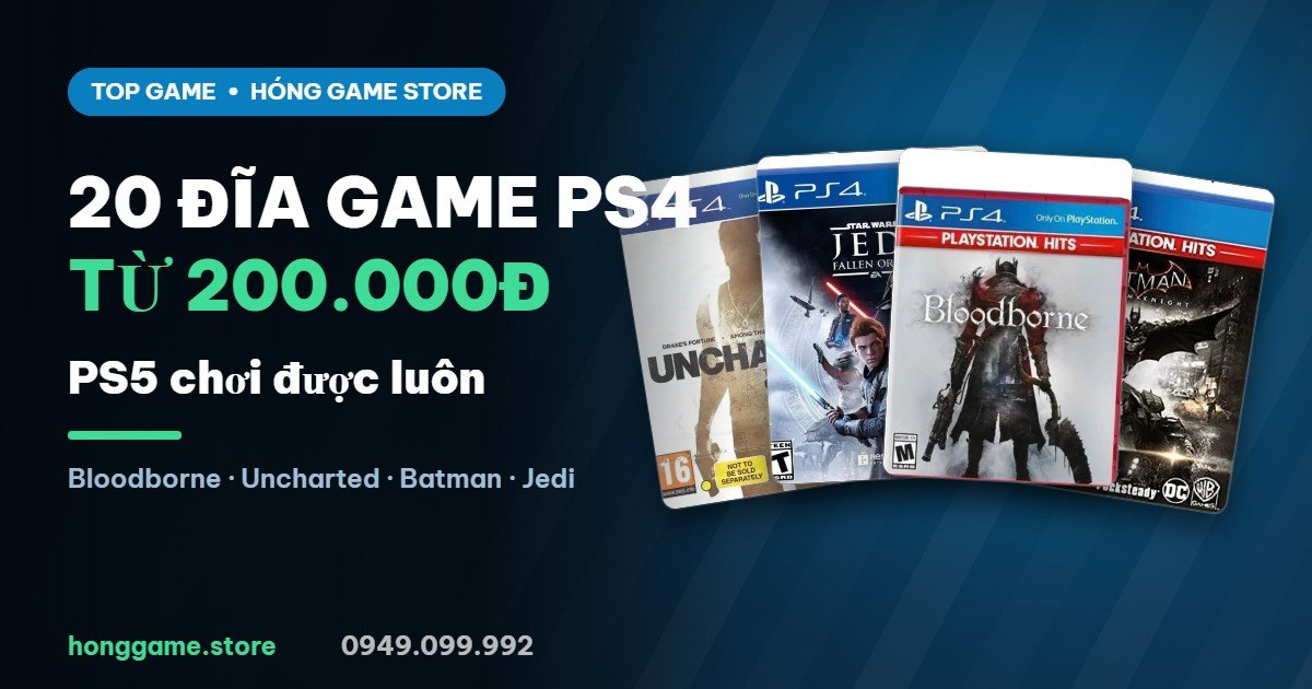 20 đĩa game PS4 đáng mua từ 200.000đ - Hóng Game Store
