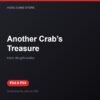 Another Crab’s Treasure bản digital cho PS4 và PS5 - Hóng Game Store