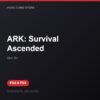 ARK: Survival Ascended bản digital cho PS4 và PS5 - Hóng Game Store