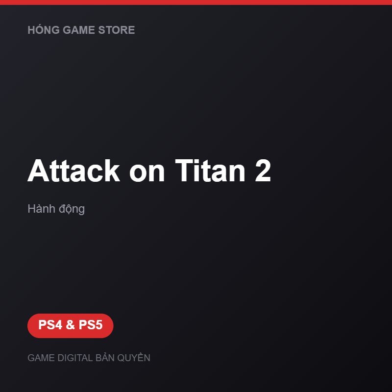 Attack on Titan 2 bản digital cho PS4 và PS5 - Hóng Game Store