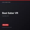 Beat Saber VR bản digital cho PS4 và PS5 - Hóng Game Store
