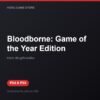 Bloodborne: Game of the Year Edition bản digital cho PS4 và PS5 - Hóng Game Store