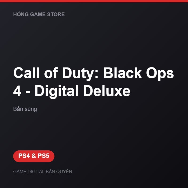 Call of Duty: Black Ops 4 - Digital Deluxe bản digital cho PS4 và PS5 - Hóng Game Store