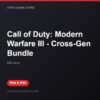 Call of Duty: Modern Warfare III - Cross-Gen Bundle bản digital cho PS4 và PS5 - Hóng Game Store