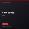 Carx street bản digital cho PS4 và PS5 - Hóng Game Store