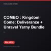 COMBO : Kingdom Come: Deliverance + Unravel Yarny Bundle bản digital cho PS4 và PS5 - Hóng Game Store