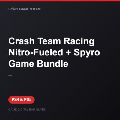 Crash Team Racing Nitro-Fueled + Spyro Game Bundle bản digital cho PS4 và PS5 - Hóng Game Store