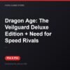 Dragon Age: The Veilguard Deluxe Edition + Need for Speed Rivals bản digital cho PS4 và PS5 - Hóng Game Store