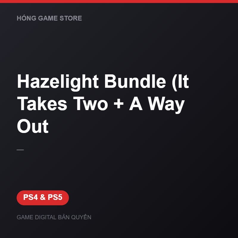 Hazelight Bundle (It Takes Two + A Way Out bản digital cho PS4 và PS5 - Hóng Game Store