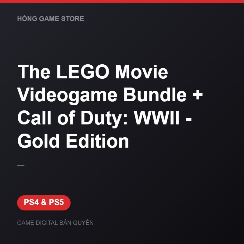The LEGO Movie Videogame Bundle + Call of Duty: WWII - Gold Edition bản digital cho PS4 và PS5 - Hóng Game Store