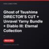 Ghost of Tsushima DIRECTOR’S CUT + Unravel Yarny Bundle + Diablo III: Eternal Co bản digital cho PS4 và PS5 - Hóng Game Store