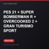 PES 21 + SUPER BOMBERMAN R + OVERCOOKED 2 + GRAN TURISMO SPORT bản digital cho PS4 và PS5 - Hóng Game Store