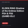 ELDEN RING Shadow of the Erdtree Edition PS4 & PS5 (GAME+DLC bản digital cho PS4 và PS5 - Hóng Game Store