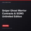 Sniper Ghost Warrior Contracts & SGW3 Unlimited Edition bản digital cho PS4 và PS5 - Hóng Game Store