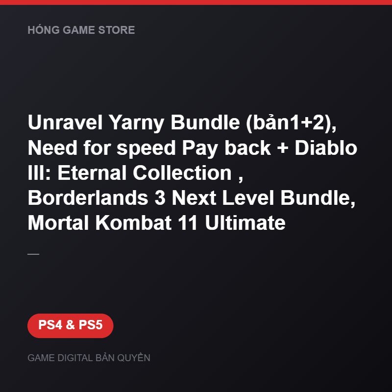 Unravel Yarny Bundle (bản1+2), Need for speed Pay back + Diablo III: Eternal Col bản digital cho PS4 và PS5 - Hóng Game Store