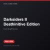 Darksiders II Deathinitive Edition bản digital cho PS4 và PS5 - Hóng Game Store