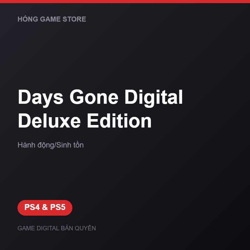 Days Gone Digital Deluxe Edition bản digital cho PS4 và PS5 - Hóng Game Store
