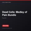 Dead Cells: Medley of Pain Bundle bản digital cho PS4 và PS5 - Hóng Game Store