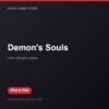 Demon's Souls bản digital cho PS4 và PS5 - Hóng Game Store