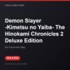 Demon Slayer -Kimetsu no Yaiba- The Hinokami Chronicles 2 Deluxe Edition bản digital cho PS4 và PS5 - Hóng Game Store