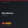 Đĩa game Bloodborne cho PS4 - Hóng Game Store