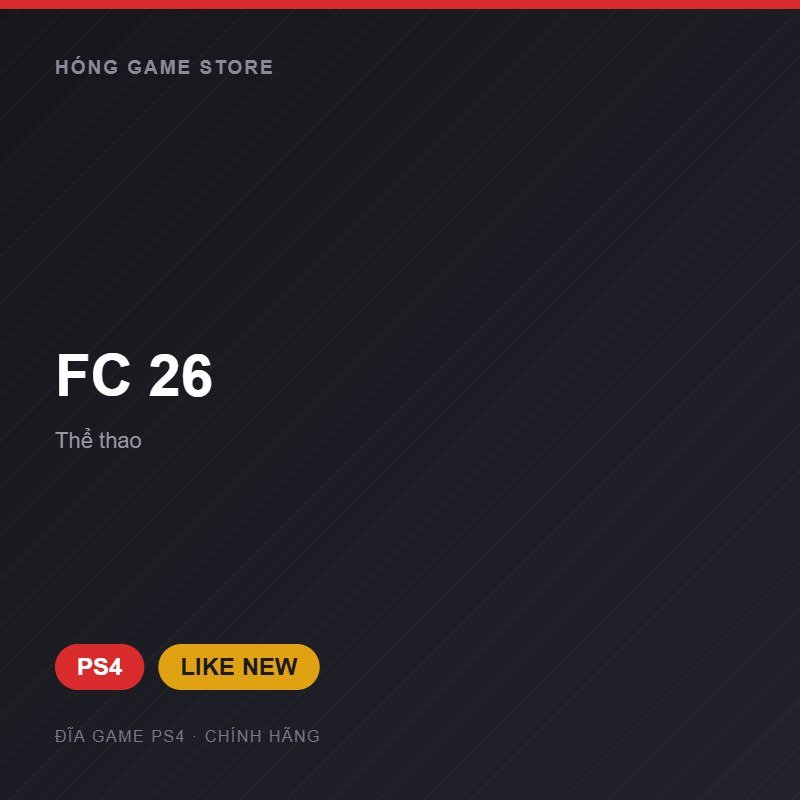 Đĩa game FC 26 cho PS4 - Hóng Game Store