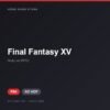 Đĩa game Final Fantasy XV cho PS4 - Hóng Game Store