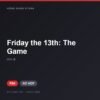 Đĩa game Friday the 13th: The Game cho PS4 - Hóng Game Store