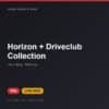 Đĩa game Horizon + Driveclub Collection cho PS4 - Hóng Game Store