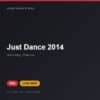 Đĩa game Just Dance 2014 cho PS4 - Hóng Game Store