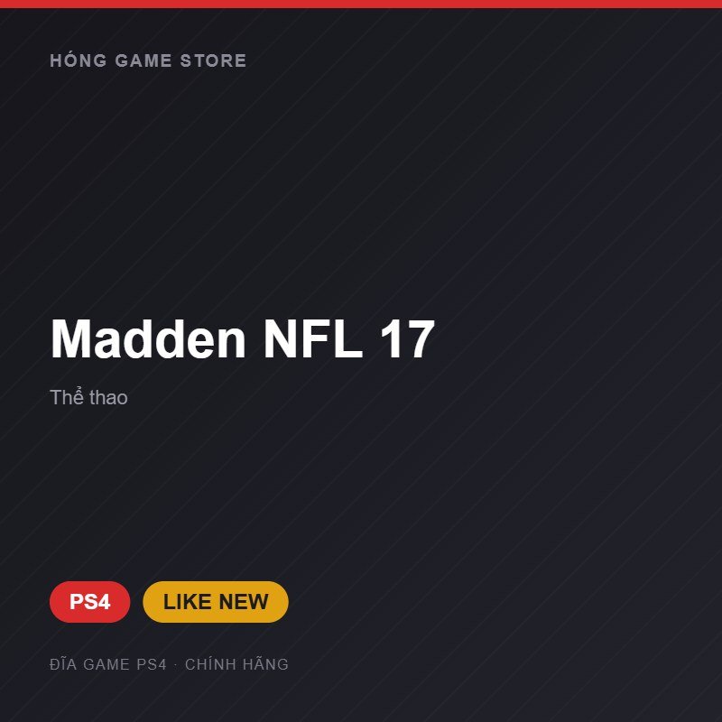 Đĩa game Madden NFL 17 cho PS4 - Hóng Game Store