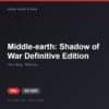 Đĩa game Middle-earth: Shadow of War Definitive Edition cho PS4 - Hóng Game Store