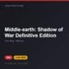 Đĩa game Middle-earth: Shadow of War Definitive Edition cho PS4 - Hóng Game Store