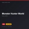 Đĩa game Monster Hunter World cho PS4 - Hóng Game Store