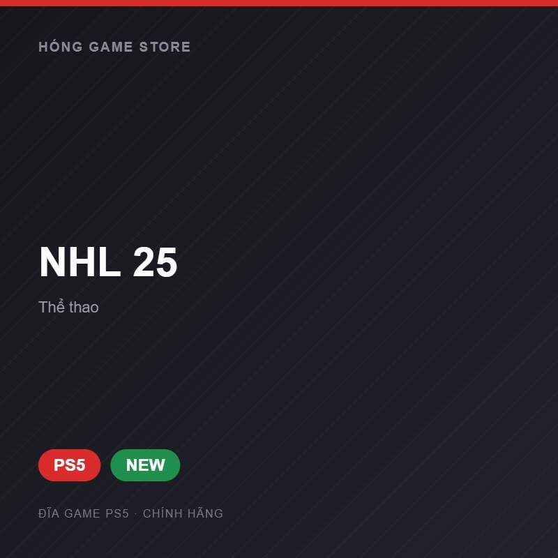 Đĩa game NHL 25 cho PS5 - Hóng Game Store