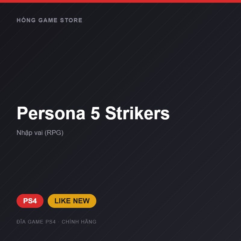 Đĩa game Persona 5 Strikers cho PS4 - Hóng Game Store