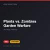 Đĩa game Plants vs. Zombies Garden Warfare cho PS4 - Hóng Game Store