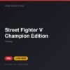 Đĩa game Street Fighter V Champion Edition cho PS4 - Hóng Game Store