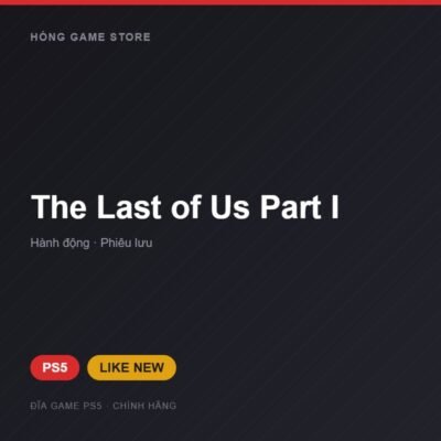 Đĩa game The Last of Us Part I cho PS5 - Hóng Game Store