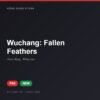 Đĩa game Wuchang: Fallen Feathers cho PS5 - Hóng Game Store