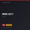 Đĩa game WWE 2K17 cho PS4 - Hóng Game Store