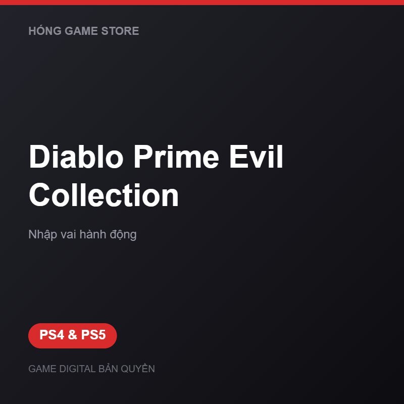 Diablo Prime Evil Collection bản digital cho PS4 và PS5 - Hóng Game Store