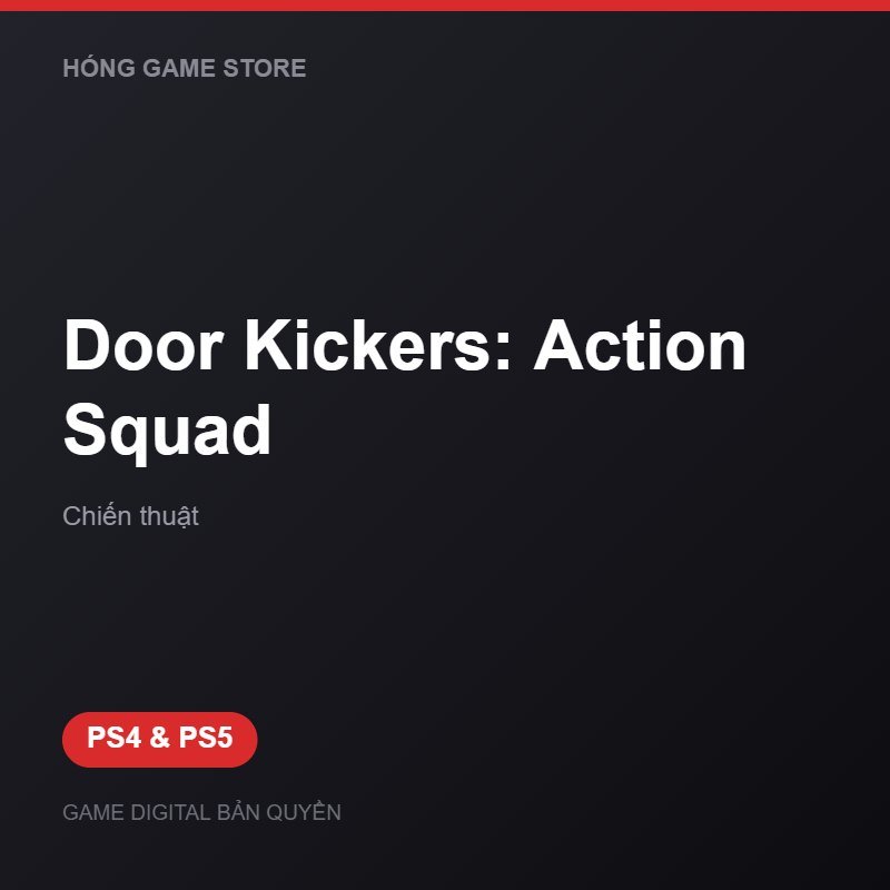 Door Kickers: Action Squad bản digital cho PS4 và PS5 - Hóng Game Store