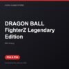DRAGON BALL FighterZ Legendary Edition bản digital cho PS4 và PS5 - Hóng Game Store