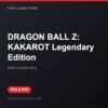 DRAGON BALL Z: KAKAROT Legendary Edition bản digital cho PS4 và PS5 - Hóng Game Store