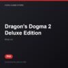 Dragon's Dogma 2 Deluxe Edition bản digital cho PS5 - Hóng Game Store