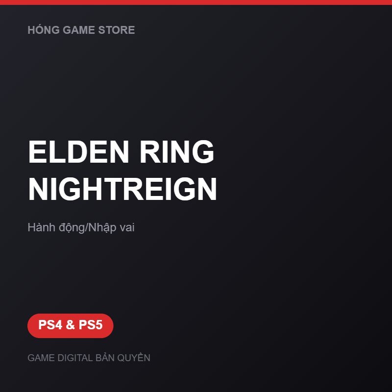 ELDEN RING NIGHTREIGN bản digital cho PS4 và PS5 - Hóng Game Store