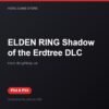 ELDEN RING Shadow of the Erdtree DLC bản digital cho PS4 và PS5 - Hóng Game Store