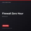 Firewall Zero Hour bản digital cho PS4 và PS5 - Hóng Game Store