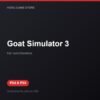 Goat Simulator 3 bản digital cho PS4 và PS5 - Hóng Game Store